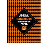 Orange and Black Harlequin Scrapbook Paper: 22 Sheets of Clown Diamonds Print Elongated Squares Double Sided Pattern for Halloween Crafts & Other Projects - 1 Design - 8.5"x11"