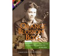 Orange Blossom Boys: The Untold Story Of Ervin T. Rouse, Chubby Wise And The World's Most Famous Fiddle Tune [With Cd]