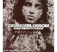 ORANGE BLOSSOM - Everything Must Change