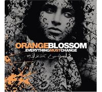 Orange Blossom - Everything Must Change [Import]