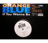 Orange Blue - If You Wanna Be [Import]