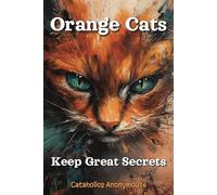 Orange Cats Keep Great Secrets: Cat Password Book with Alphabetical Tabs. Orange Cat Password Logbook to Keep Your Internet Information Safe