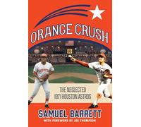 Orange Crush: The Neglected 1971 Houston Astros