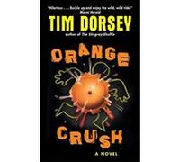 Orange Crush Tim Dorsey (Auteur)