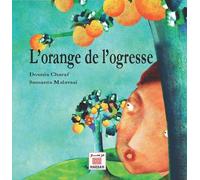 Orange de l’ogresse l' Edition bilingue français-arabe - CHARAF DOUNIA MALAVASI SAMANTA - Marsam - cartonné - Contes et légendes jeunesse