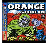 Orange Goblin - Coup de Grace [Import]