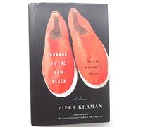 Orange Is the New Black: My Year in a Women's Prison