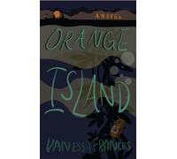 Orange Island: A Novel