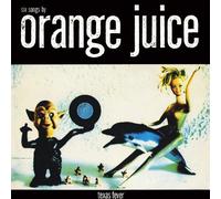 Orange Juice - Texas Fever-RSD [Import]