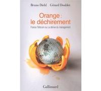 Gérard Doublet – Orange : le déchirement – France Télécom ou la dérive du management – Broché