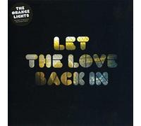 Orange Lights, the - Let The Love Back in [Import]