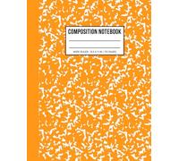 Orange Marble Composition Notebook Wide Ruled: Bold and Bright Writing Notebook 8.5 x 11 Inches - Numbered Pages for Students, Teens, and Teachers