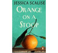 Orange on a Stoop - Jessica Scalise - Transworld digital - ebook (ePub) - Livre