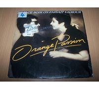Orange Passion - Et si ce soir on faisait l'amour / Sans toi y'a plus de soleil - 45 tours - 7"