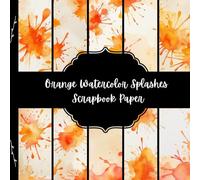 Orange Watercolor Splashes Scrapbook Paper, Abstract Junk Journal Paper, Mixed Media Decorative Paper, DIY Projects, Origami, Collage Sheets, Decoupage Paper, 10 Designs, Double Sided