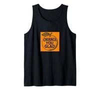 Orange You Glad It's a Sweet Retro Sunshine Kind of Day Débardeur