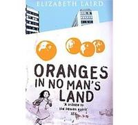 Oranges in No Man's Land Elizaeth Laird (Auteur)