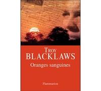 Troy Blacklaws – Oranges sanguines – Roman – Flammarion – Broché
