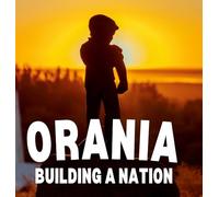Orania: Building a Nation