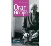 Orar Con El P. Arrupe (Nueva Edicion) - [Livre en VO] Garcia, Jose A (Auteur)