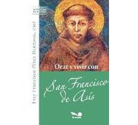 Orar Y Vivir Con San Francisco De Asís