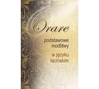 Orare. Prières de base en latin - Recueils (Literatur, Religion auf Polnisch)