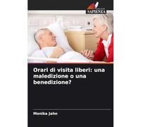 Orari di visita liberi: una maledizione o una benedizione?