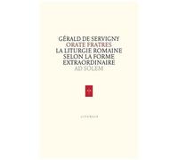 Orate Fratres - La Liturgie Romaine Selon La Forme Extraordinaire