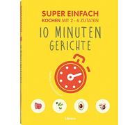 ORATHAY SOUKSISAV Super Einfach 10 Minuten Gerichte: Kochen mit 2-6 Zuta (Poche)