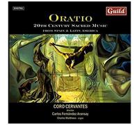 Oratio: 20th Century Sacred Music From Spain & Latin America