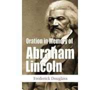 Oration in Memory of Abraham Lincoln (Another Leaf Press)