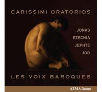Les Voix Baroques – Carissimi : Oratorios – NAXOS Import