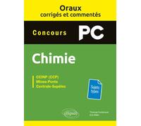 Oraux corrigés et commentés de chimie PC - Thomas Fontecave - Ellipses - broché - Scolaire / Universitaire