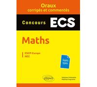 Oraux corrigés et commentés de mathématiques - Concours ECS - Matthias Fegyveres - Ellipses - broché - Scolaire / Universitaire