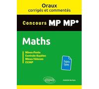 Oraux corrigés et commentés de Mathématiques MP-MP*