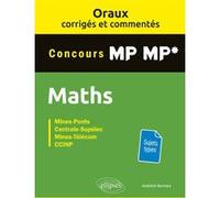 Mathématiques Mp-Mp* - Oraux Corrigés Et Commentés
