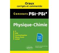 Oraux corrigés et commentés de Physique-Chimie PSI/PSI* - Thomas Lavigne - Ellipses - broché - Scolaire / Universitaire