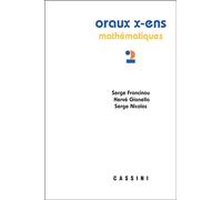 Oraux X-ENS mathématiques vol 2 2021 - Serge Francinou - Cassini Ed - broché - Scolaire / Universitaire