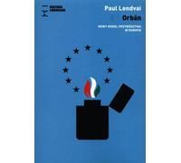 Orban Un nouveau modèle de leadership européen