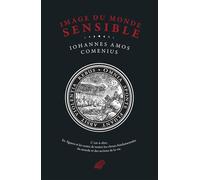 Orbis Sensualium Pictus / Image du monde sensible Edition bilingue latin-français - Iohannes Amos Comenius - Belles Lettres - broché - Roman