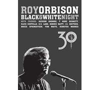 ROY ORBISON-BLACK WHITE NIGHT 30 (CD/BLURAY EDI
