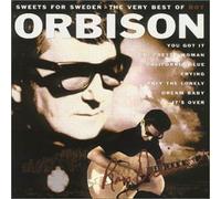 Orbison, Roy - Sweets for Sweden: Very Best of