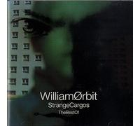 Orbit, William - Best of Strange Cargo
