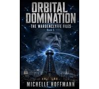 ORBITAL DOMINATION: The Wardenclyffe Files
