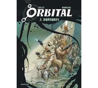Orbital - Tome 2 - Ruptures - Sylvain Runberg - Dupuis - cartonné - Bande dessinée