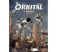 Orbital - tome 4 Ravages (04)