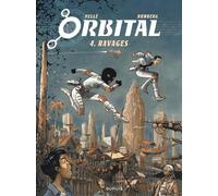 Orbital - Tome 4 - Ravages - Sylvain Runberg - Dupuis - cartonné - Bande dessinée