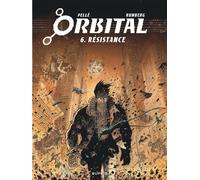 Orbital - Tome 6 - Résistance - Sylvain Runberg - Dupuis - cartonné - Bande dessinée
