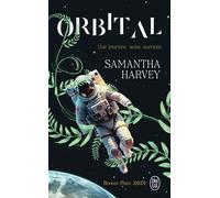 Orbital Une journée, seize aurores - Samantha Harvey - J'ai Lu - Poche - Roman