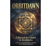 ORBITDAWN: A Coragem de Viver Sem Armadura